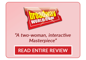 A two-woman, interactive masterpiece